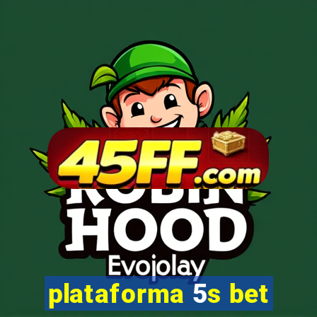 plataforma 5s bet